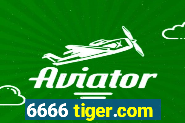6666 tiger.com