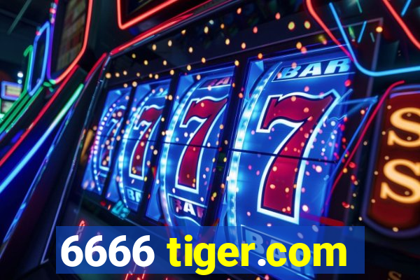 6666 tiger.com