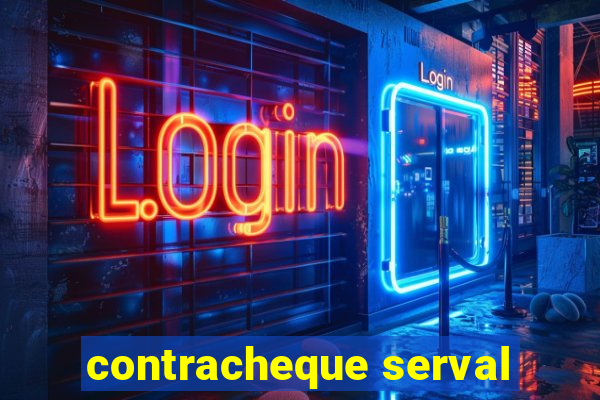 contracheque serval
