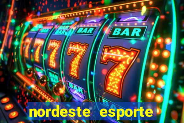 nordeste esporte net vip