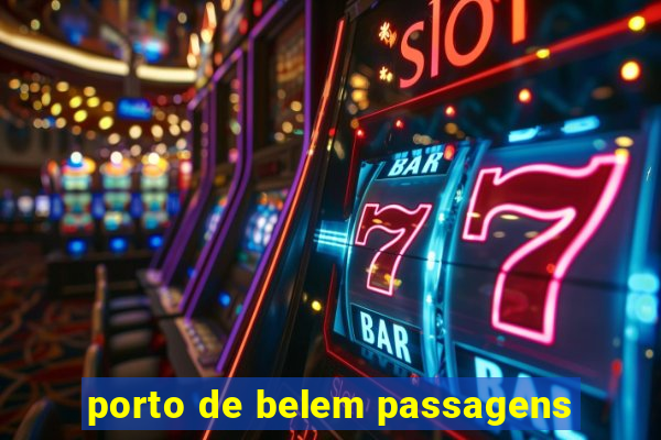 porto de belem passagens