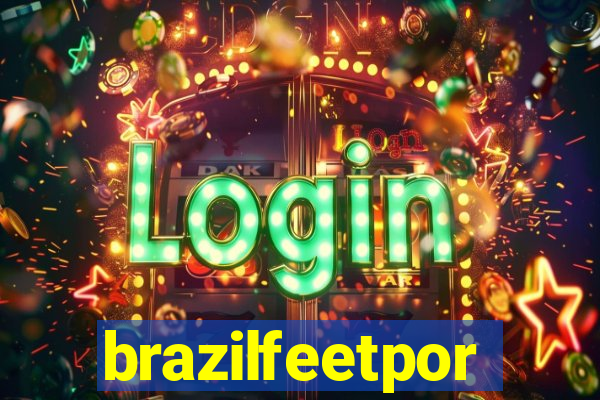 brazilfeetpor
