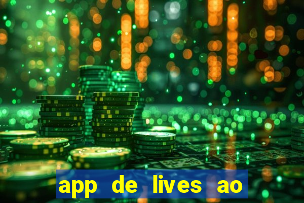 app de lives ao vivo 18