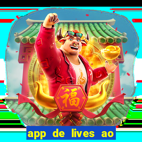 app de lives ao vivo 18