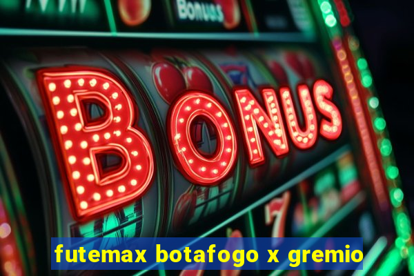 futemax botafogo x gremio