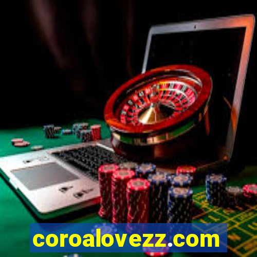 coroalovezz.com