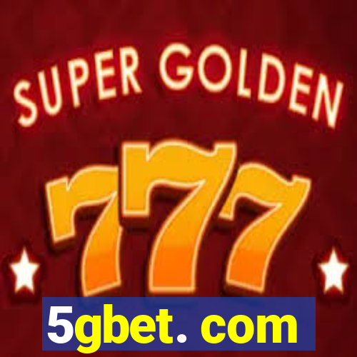 5gbet. com
