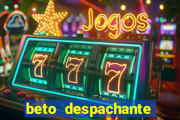 beto despachante pouso alegre