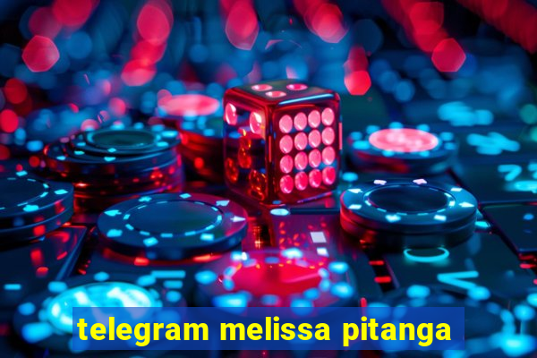 telegram melissa pitanga