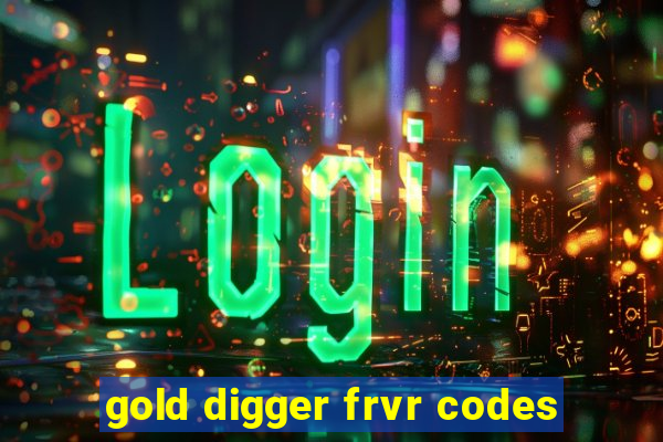 gold digger frvr codes