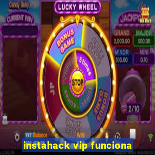 instahack vip funciona