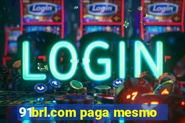 91brl.com paga mesmo