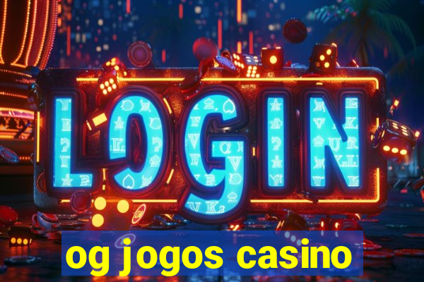 og jogos casino