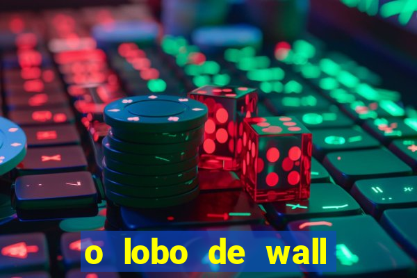 o lobo de wall street online