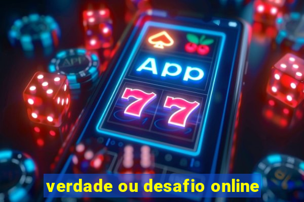 verdade ou desafio online