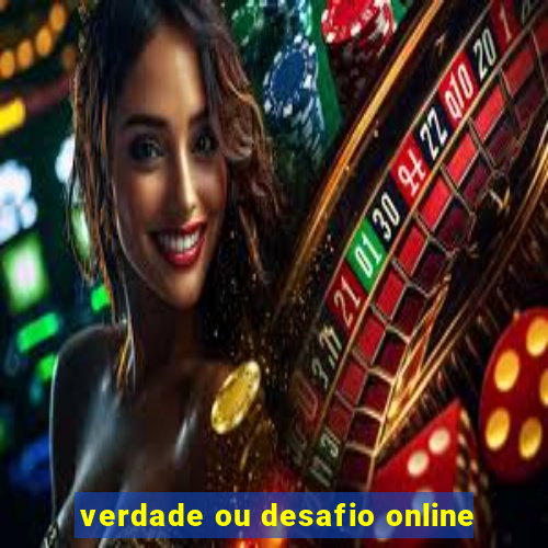 verdade ou desafio online