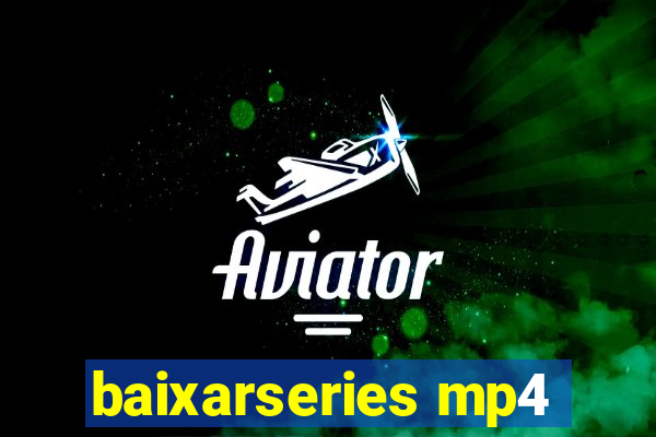 baixarseries mp4