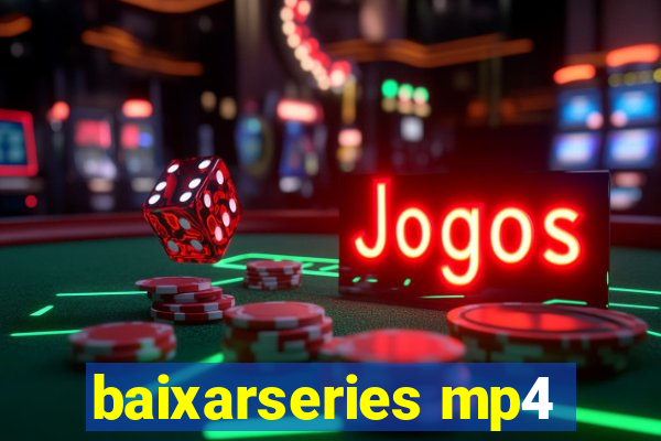 baixarseries mp4