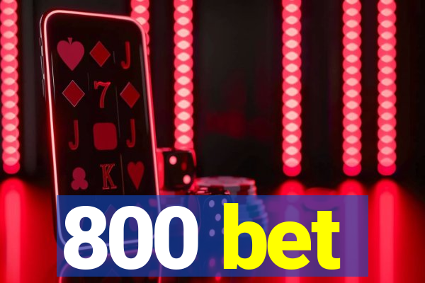 800 bet