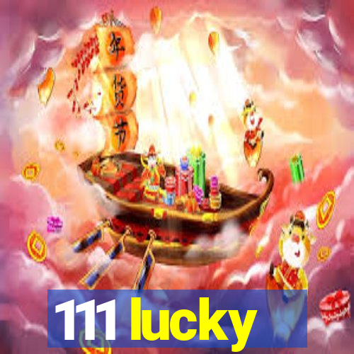 111 lucky