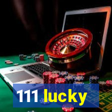 111 lucky