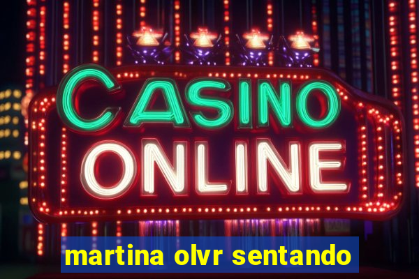 martina olvr sentando