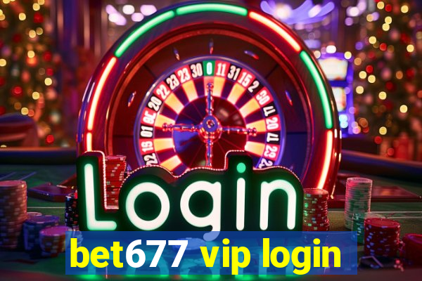 bet677 vip login
