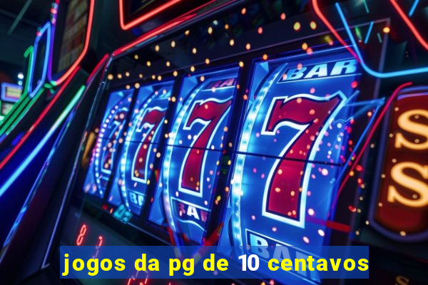 jogos da pg de 10 centavos