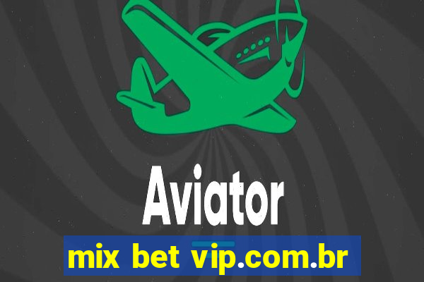 mix bet vip.com.br