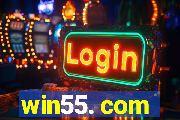 win55. com