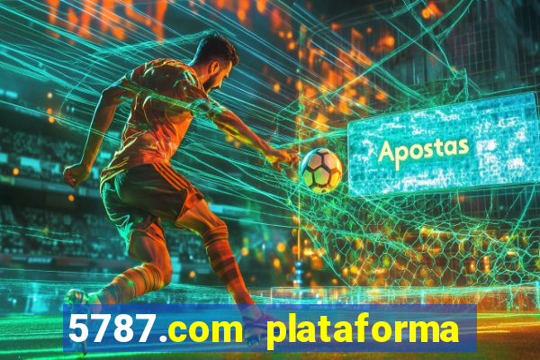 5787.com plataforma de jogos