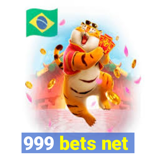 999 bets net