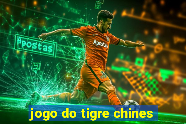 jogo do tigre chines