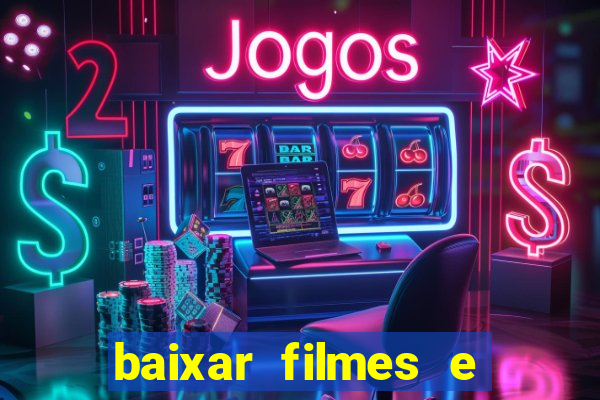 baixar filmes e series mp4