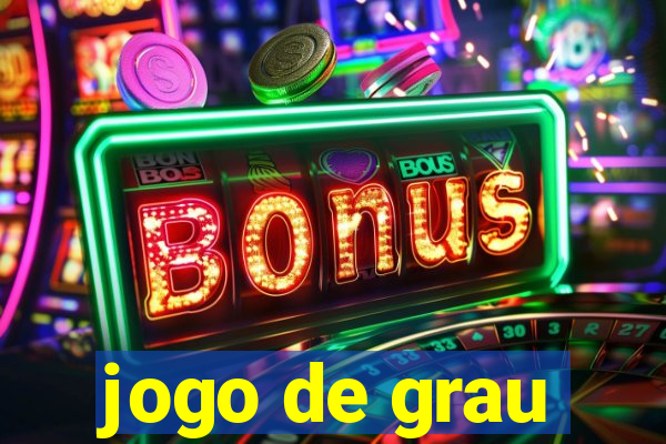 jogo de grau