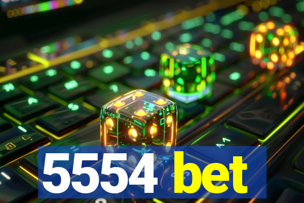 5554 bet