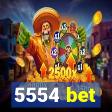 5554 bet