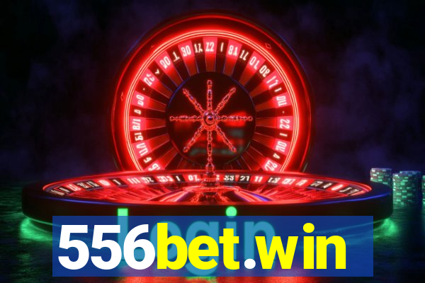 556bet.win