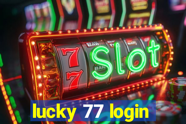 lucky 77 login