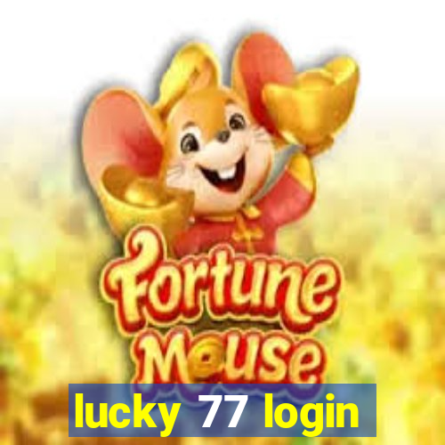 lucky 77 login
