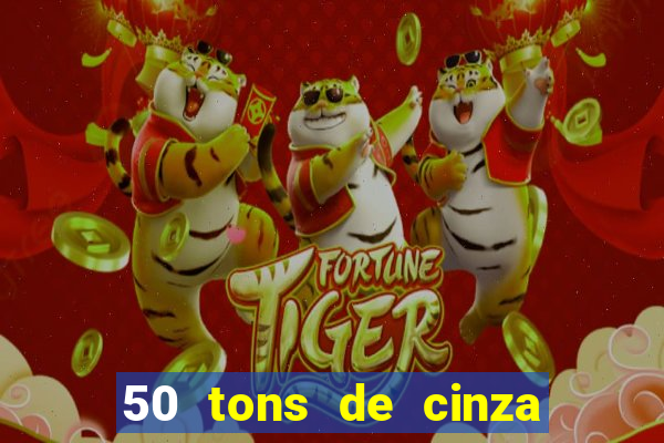 50 tons de cinza filme completo dublado