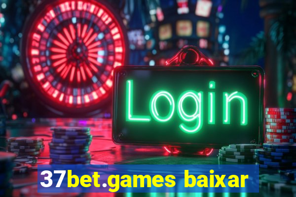 37bet.games baixar