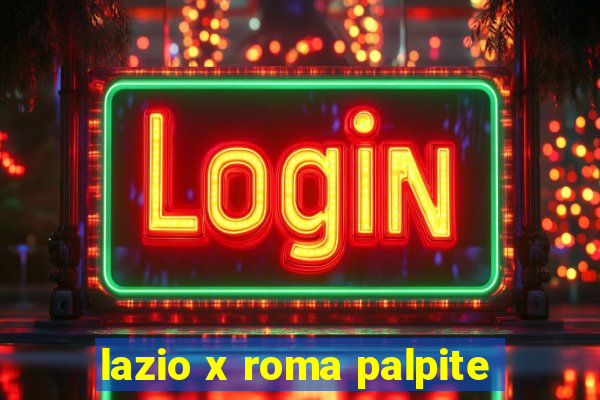 lazio x roma palpite