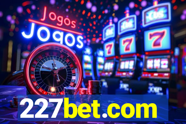 227bet.com