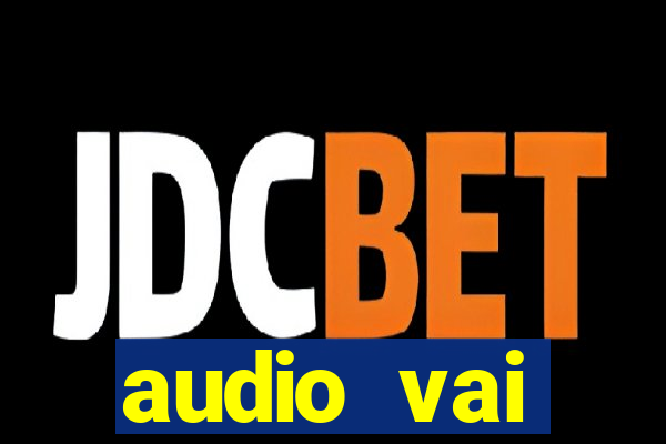 audio vai corinthians com fogos jogo aberto