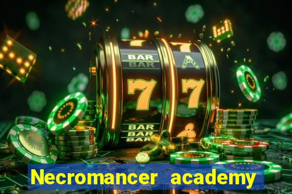 Necromancer academy and the genius summoner wiki