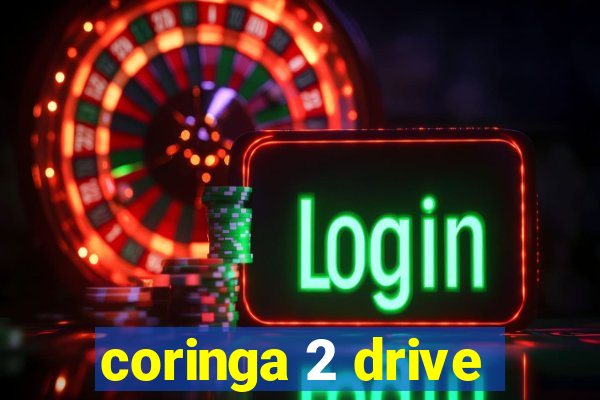 coringa 2 drive