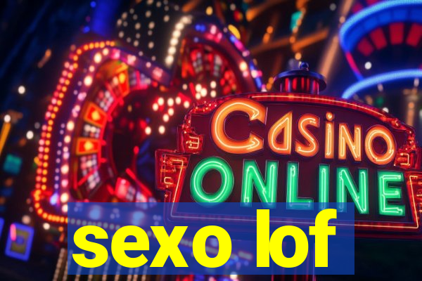 sexo lof