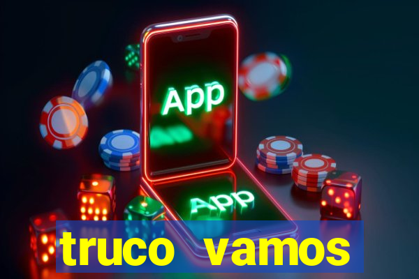 truco vamos torneios online