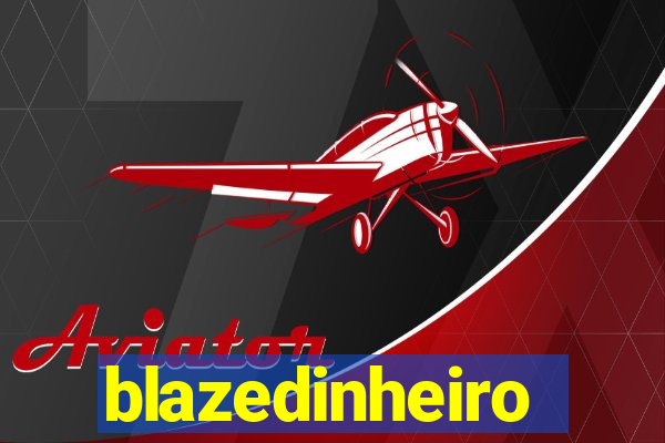 blazedinheiro